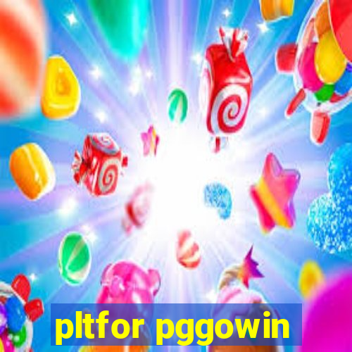 pltfor pggowin